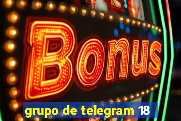 grupo de telegram 18